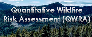 Quantitative Wildfire Risk Assessment (QWRA)
